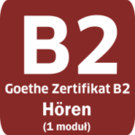 Certyfikat Goethe – Goethe Zertifikat B2 – moduł HÖREN